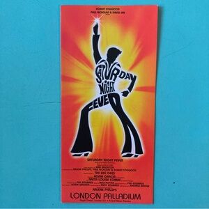 SATURDAY NIGHT FEVER Flyer 8”X4” LONDON PALLADIUM THEATRE 1998 2 Panels Color